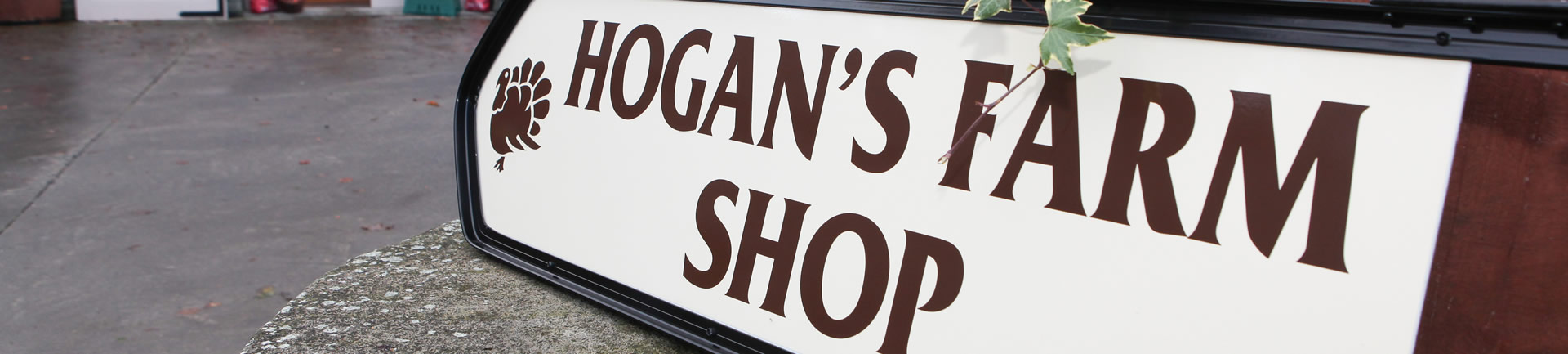 Hogans Farm Visit our Farm Shop